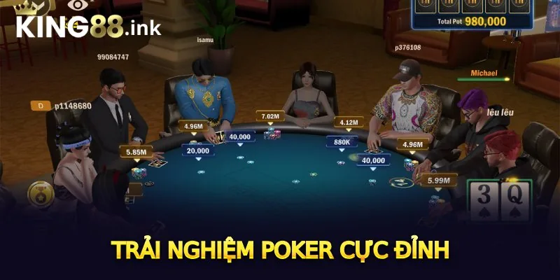Trải nghiệm Poker cực đỉnh